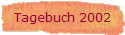 Tagebuch 2002