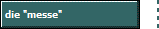 die "messe"