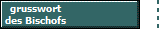 grusswort
des Bischofs