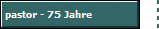 pastor - 75 Jahre