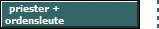 priester +
ordensleute