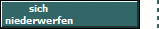sich
niederwerfen